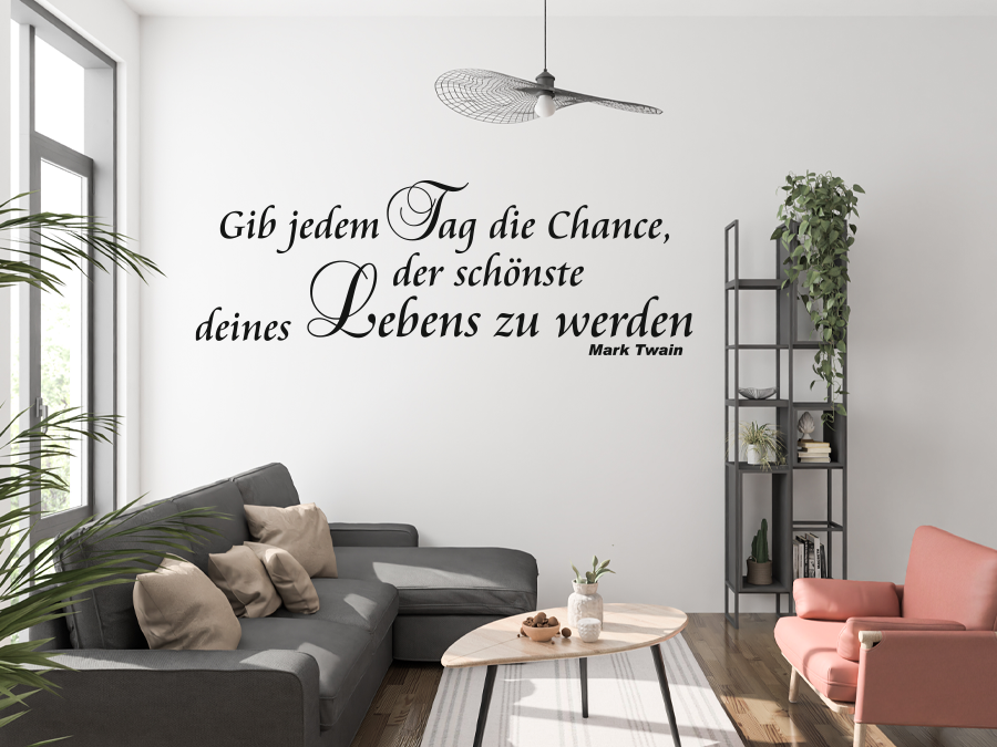 Wandtattoo Gib jedem Tag die Chance 100 x 35 cm WT-0087